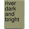 River Dark And Bright door Stimson Bullitt