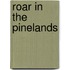 Roar In The Pinelands