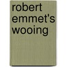 Robert Emmet's Wooing door Edgar C. Blum