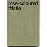 Rose-Coloured Thistle by Lerato Mokone
