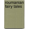 Roumanian Fairy Tales by General Books