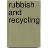 Rubbish And Recycling by Alex Frith