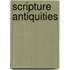 Scripture Antiquities