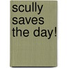 Scully Saves The Day! door Diane Marwood