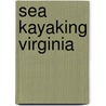 Sea Kayaking Virginia by Andrea Nolan