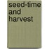 Seed-Time And Harvest