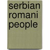 Serbian Romani People by Not Available