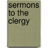 Sermons To The Clergy