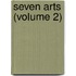 Seven Arts (Volume 2)