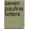 Seven Pauline Letters door Peter F. Ellis