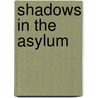 Shadows in the Asylum door D.A. Stern