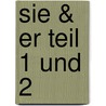 Sie & Er Teil 1 und 2 by Jürgen von der Lippe