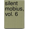 Silent Mobius, Vol. 6 door Kia Asamiya