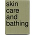 Skin Care and Bathing