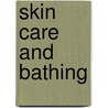 Skin Care and Bathing by Delmar Publishers