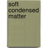 Soft Condensed Matter door Sam F. Edwards