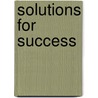 Solutions For Success door Priscilla rogers