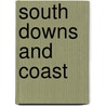 South Downs And Coast door Aa Publishing