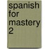Spanish for Mastery 2