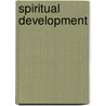 Spiritual Development door Daniel A. Helminiak