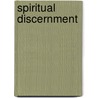 Spiritual Discernment door Joel S. Goldsmith