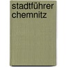Stadtführer Chemnitz door Onbekend