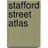 Stafford Street Atlas by Geographers' A-Z. Map Company