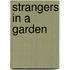 Strangers In A Garden