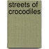 Streets Of Crocodiles
