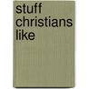 Stuff Christians Like by Jonathan M. Acuff