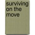 Surviving On The Move