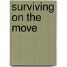 Surviving On The Move door Jonathan Crush