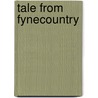 Tale From Fynecountry door Eppie Goyea