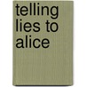 Telling Lies to Alice by Laura Wilson