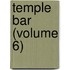 Temple Bar (Volume 6)