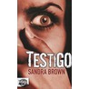 Testigo / The Witness by Sandra Brown