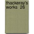 Thackeray's Works  26