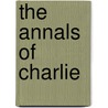 The Annals of Charlie door T. Horn A.
