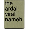 The Ardai Viraf Nameh door T.A. Pope