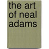 The Art of Neal Adams door Neal Adams