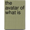 The Avatar of What Is door Carolyn Lee