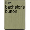 The Bachelor's Button door Books Group