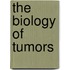 The Biology Of Tumors