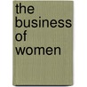 The Business Of Women door Melanie Buddle