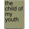 The Child of My Youth by Marie Louise Lager Josette