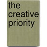 The Creative Priority door Jerry Hirshberg