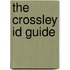 The Crossley Id Guide