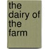 The Dairy Of The Farm
