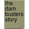 The Dam Busters Story by Jonathan Falconer