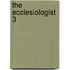 The Ecclesiologist  3